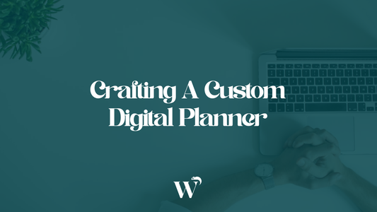 Crafting A Custom Digital Planner